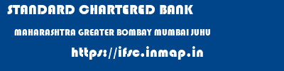 STANDARD CHARTERED BANK  MAHARASHTRA GREATER BOMBAY MUMBAI JUHU  ifsc code